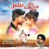 About Juli Tor Pyar Mein Song